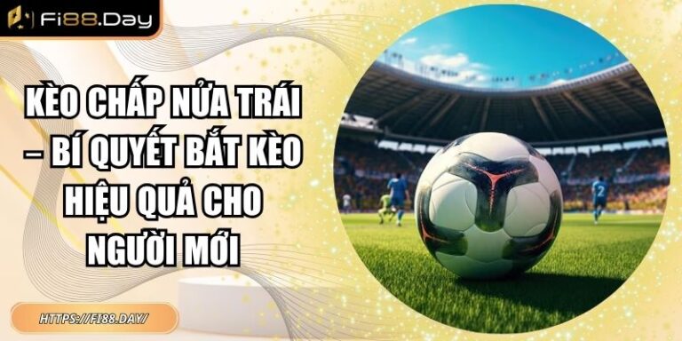 kèo chấp nửa trái