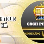Kiểm Tra Hitclub Thật giả – Chìa Khóa Bảo Vệ Trải Nghiệm Trực Tuyến